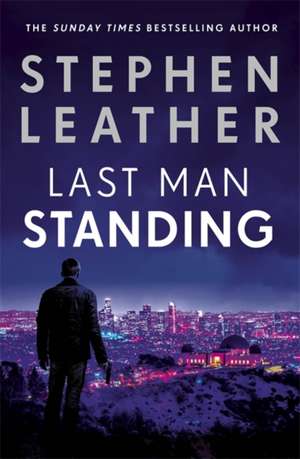 Last Man Standing de Stephen Leather