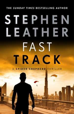 Fast Track de Stephen Leather