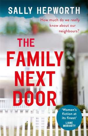 The Family Next Door de Sally Hepworth