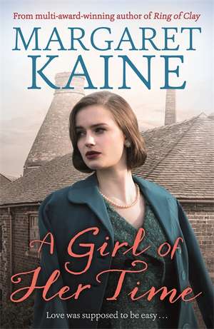 Kaine, M: A Girl Of Her Time de Margaret Kaine