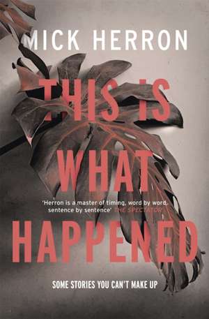This is What Happened de Mick Herron