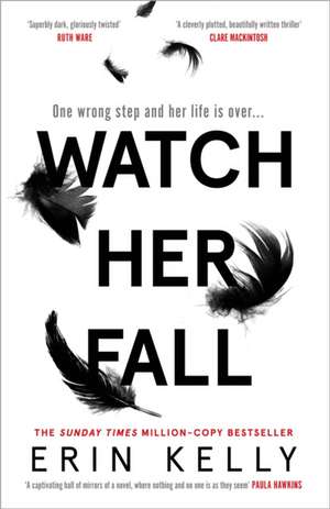 Watch Her Fall de Erin Kelly