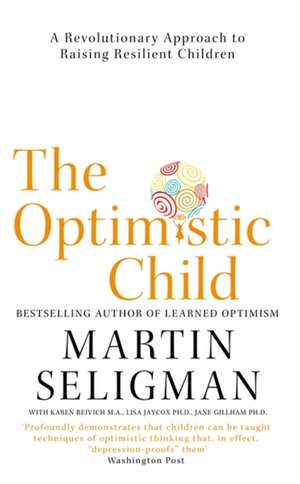 Seligman, M: Optimistic Child de Martin Seligman