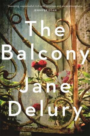 Delury, J: The Balcony de Jane Delury