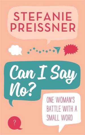 Can I Say No? de Stefanie Preissner