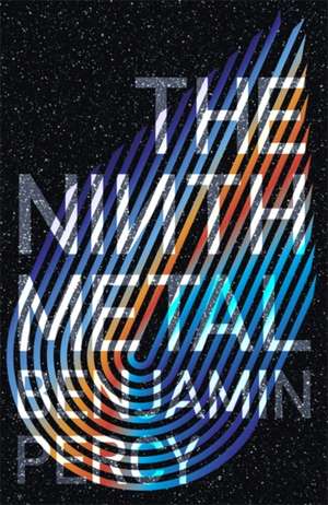 The Ninth Metal de Benjamin Percy