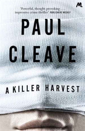 Cleave, P: A Killer Harvest de Paul Cleave