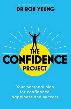 The Confidence Project de Rob Yeung