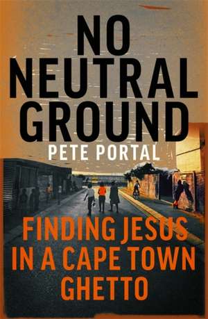 No Neutral Ground de Pete Portal