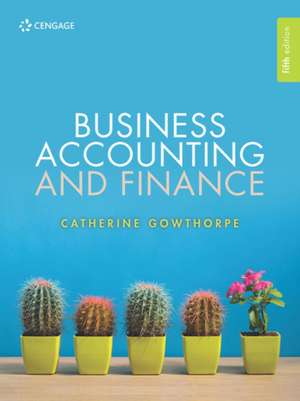 Business Accounting and Finance de Catherine Gowthorpe