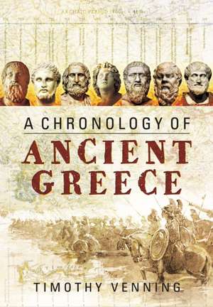 A Chronology of Ancient Greece de Timothy Venning