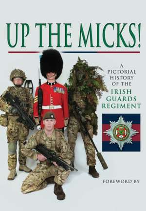 Up the Micks! de Irish Guards