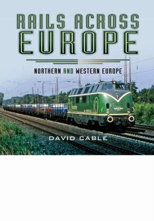 Rails Across Europe de David Cable