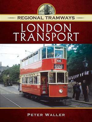 Regional Tramways - London Transport de Peter Waller