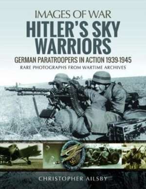 Hitler's Sky Warriors de Christopher Ailsby