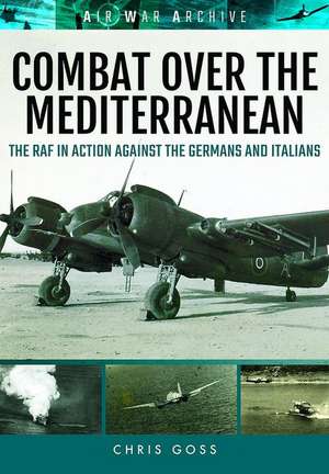 Combat Over the Mediterranean de Chris Goss