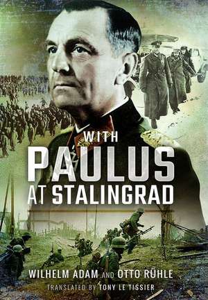 With Paulus at Stalingrad de Otto Rhle