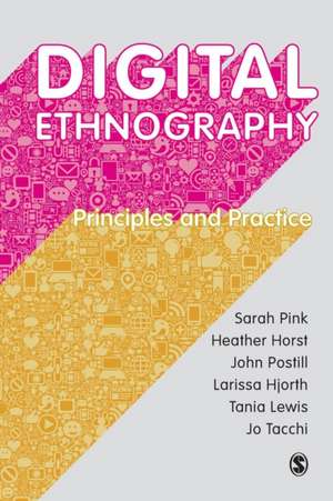 Digital Ethnography: Principles and Practice de Sarah Pink