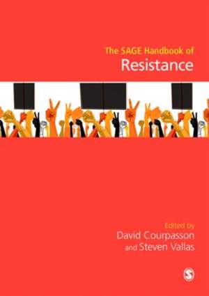 The SAGE Handbook of Resistance de David Courpasson