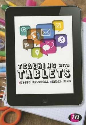 Teaching with Tablets de Helen Caldwell