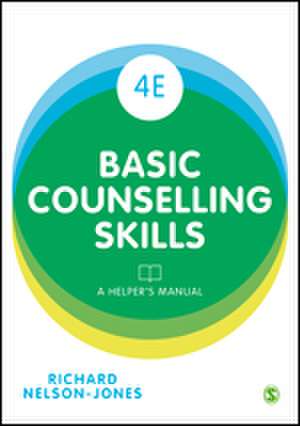 Basic Counselling Skills: A Helper's Manual de Richard Nelson-Jones