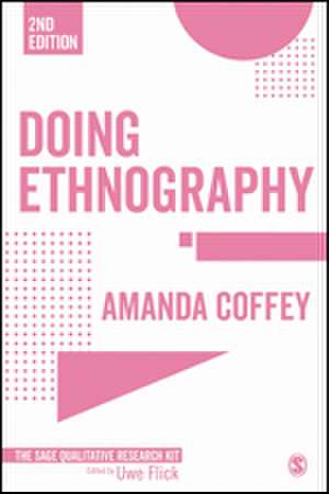 Doing Ethnography de Amanda Coffey