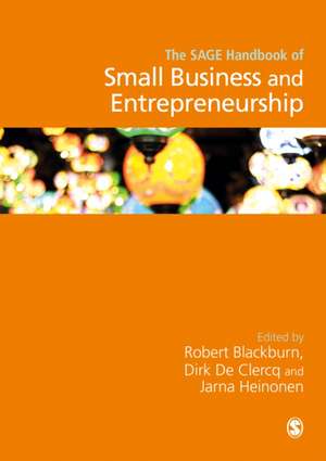 The SAGE Handbook of Small Business and Entrepreneurship de Robert Blackburn