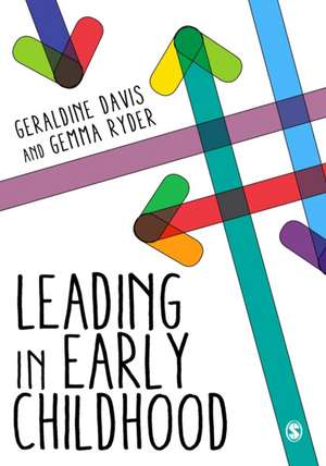 Leading in Early Childhood de Geraldine Davis