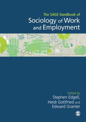 The SAGE Handbook of the Sociology of Work and Employment de Stephen Edgell