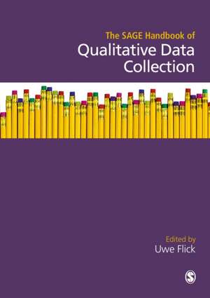 The SAGE Handbook of Qualitative Data Collection de Uwe Flick