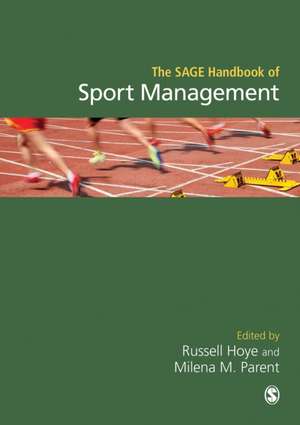 The SAGE Handbook of Sport Management de Russell Hoye