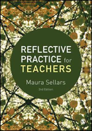 Reflective Practice for Teachers de Maura Sellars