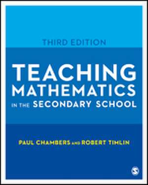 Teaching Mathematics in the Secondary School de Paul Chambers