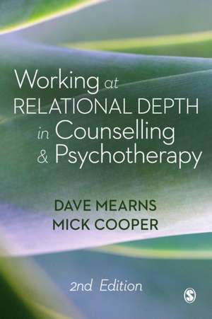 Working at Relational Depth in Counselling and Psychotherapy de Dave Mearns