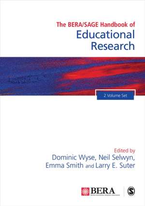 The BERA/SAGE Handbook of Educational Research de Dominic Wyse