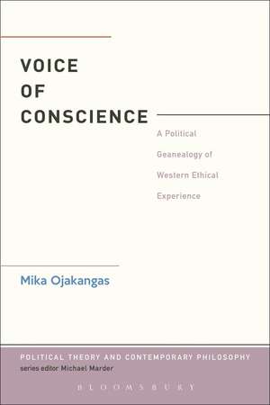 The Voice of Conscience: A Political Genealogy of Western Ethical Experience de Dr. Mika Ojakangas