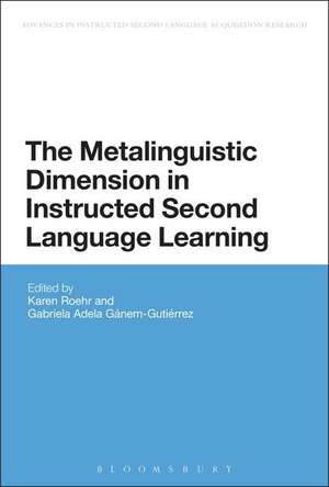 The Metalinguistic Dimension in Instructed Second Language Learning de Karen Roehr