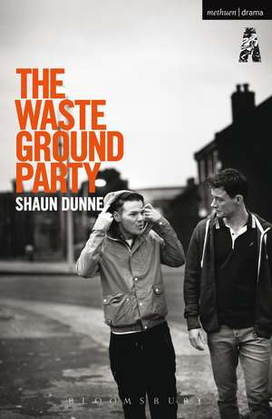 The Waste Ground Party de Shaun Dunne