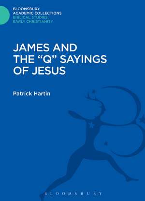 James and the "Q" Sayings of Jesus de Patrick Hartin