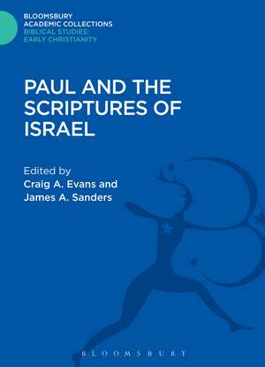 Paul and the Scriptures of Israel de Dr. Craig A. Evans