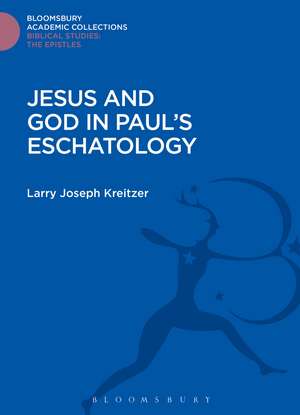 Jesus and God in Paul's Eschatology de Larry Joseph Kreitzer