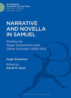 Narrative and Novella in Samuel: Studies by Hugo Gressmann and Other Scholars 1906-1923 de Hugo Gressmann