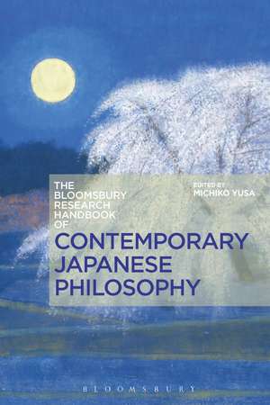 The Bloomsbury Research Handbook of Contemporary Japanese Philosophy de Michiko Yusa