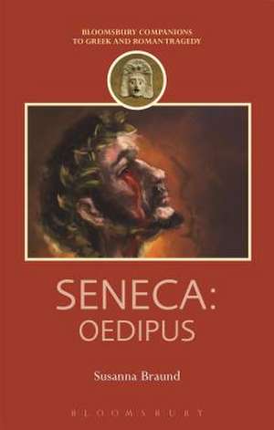 Seneca: Oedipus de Professor Susanna Braund