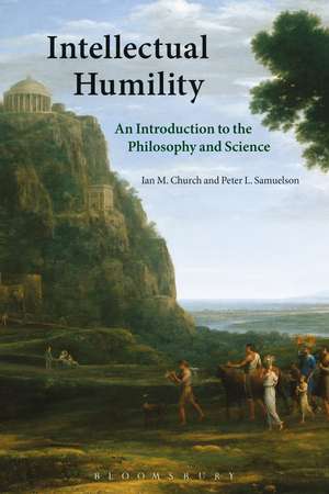 Intellectual Humility: An Introduction to the Philosophy and Science de Dr Ian Church
