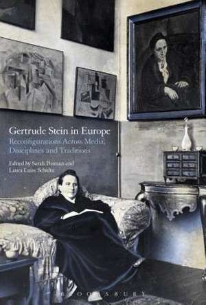 Gertrude Stein in Europe: Reconfigurations Across Media, Disciplines, and Traditions de Dr Sarah Posman