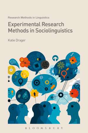 Experimental Research Methods in Sociolinguistics de Katie Drager