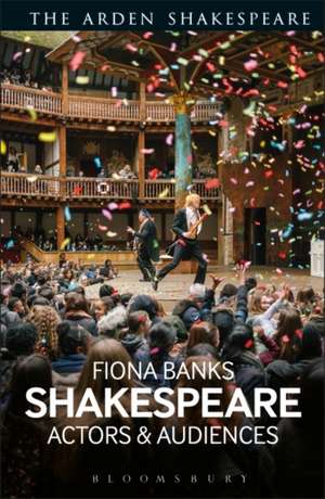 Shakespeare: Actors and Audiences de Fiona Banks