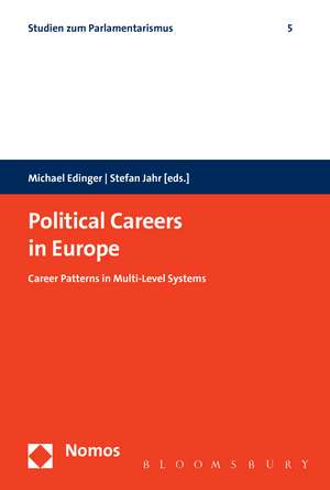 Political Careers in Europe: Career Patterns in Multi-Level Systems de Dr Michael Edinger