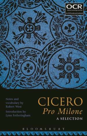 Cicero Pro Milone: A Selection de Robert West